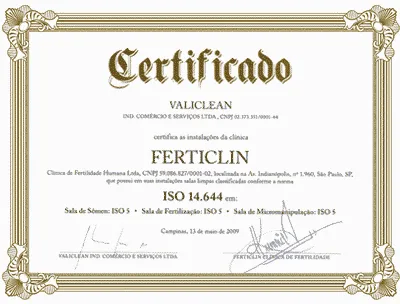 ISO 9001 – Aprovado pelo critério técnicos de purificação e manutenção do ar do laboratório de Reprodução Humana.